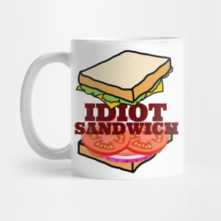 Idiot Sandwich Mug